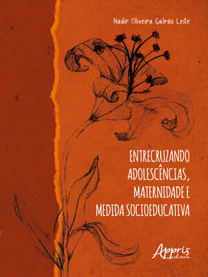 cover image of Entrecruzando Adolescências, Maternidade e Medida Socioeducativa